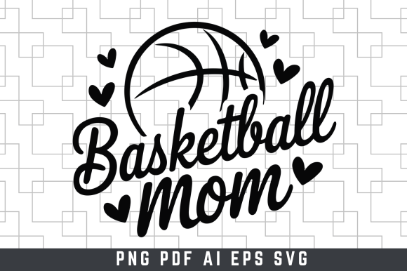 Basketball Mom PNG SVG, Basketball Svg Graphics and T-Shirt Designs