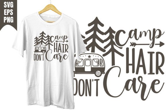 Camp Hair Don t Care Design Svg Graphics and T-Shirt Designs
