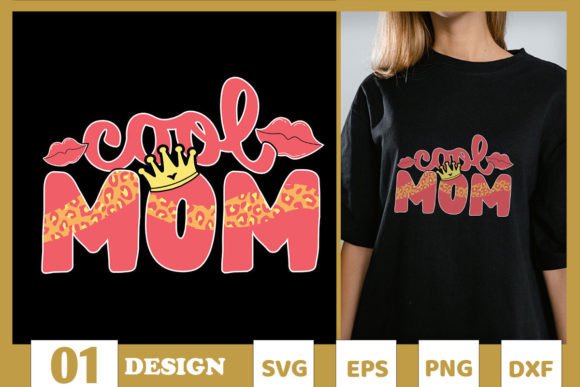 Cool Mom Leopard Mother s Day SVG Graphics and T-Shirt Designs