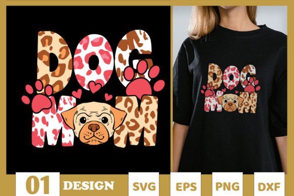 Dog Mom Dog Paw Leopard SVG Graphics and T-Shirt Designs