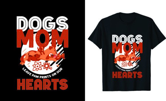 Dogs Mom Leave Paw Prints on Our Hearts Graphics and T-Shirt Designs Review