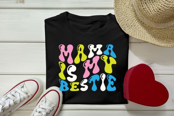 Mama is My Bestie Retro Design Graphics and T-Shirt Designs