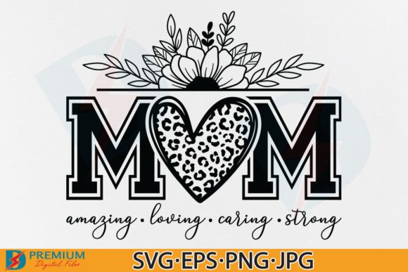 Mother s Day Quote SVG, Mom Saying PNG Graphics and T-Shirt Designs